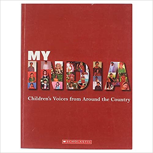 My India: Childrens Voices From Around the Country