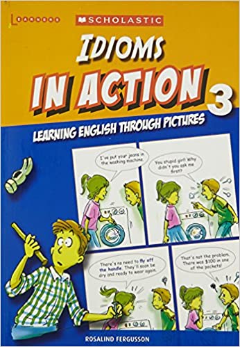 Idioms in Action Learning English Through Pictures 3