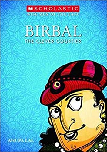 Wise Men of the East Series: Birbal the Clever Courtier