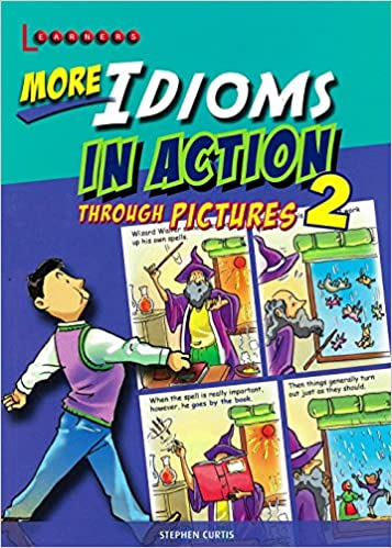 More Idioms in Action Learning English Through Pictures 2