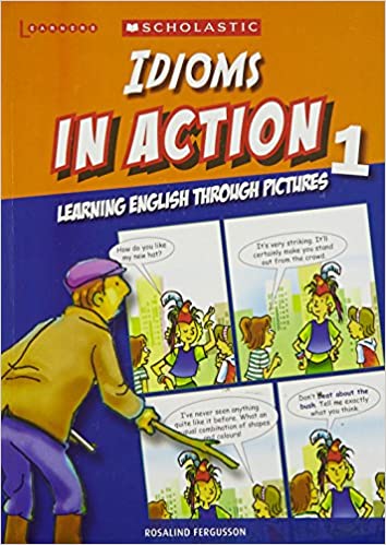 Idioms in Action Learning English Through Pictures 1