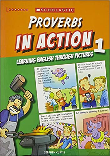 Proverbs in Action Learning English Through Pictures 1
