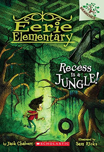 Recess is A Jungle!: A Branches Book