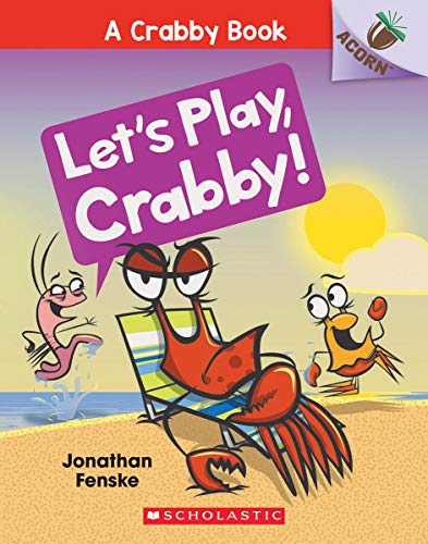 A Crabby Book : Let's Play, Crabby!