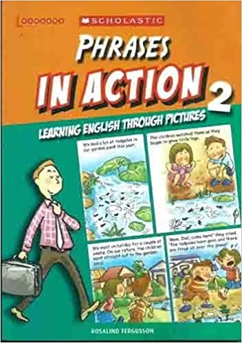Phrases in Action Learning English Through Pictures 2