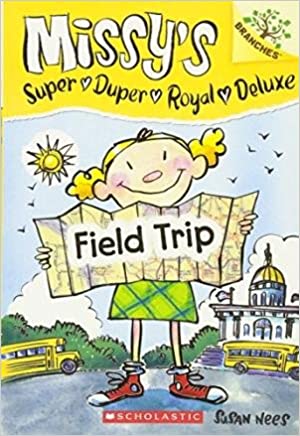 Missy's Super Duper Royal Deluxe : Field Trip