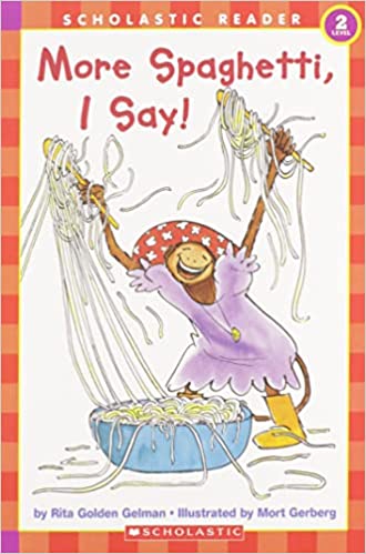Scholastic Reader : More Spaghetti, I Say!