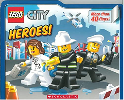 LEGO City: Heroes!: Lift-the-Flap Board Book