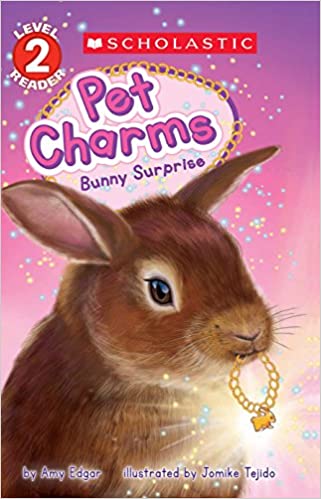 Pet Charms : Bunny Surprise (Scholastic Reader, Level 2)