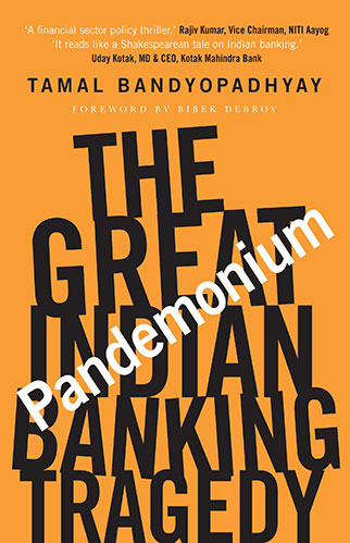 Pandemonium: The Great Indian Banking Tragedy