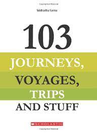 103 Journeys, Voyages, Trips and Stuff