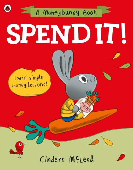 Spend it!: Learn simple money lessons!