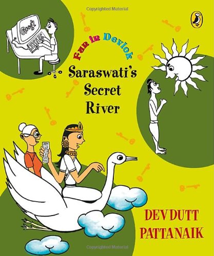 Fun in Devlok : Saraswati's Secret River