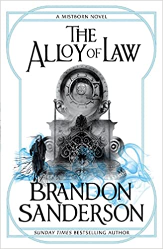 The Alloy of Law (The Mistborn Saga #4)