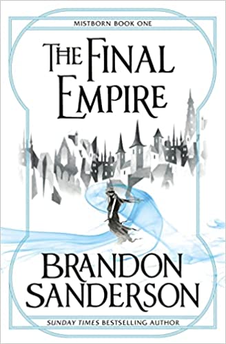 The Final Empire (The Mistborn Saga #1)