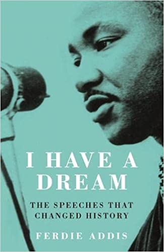 I Have a Dream: The Speeches that Changed History