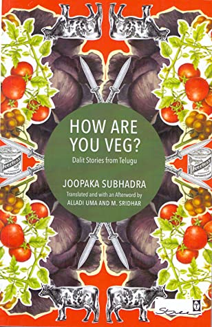 How Are You Veg ? : Dalit Stories from Telugu