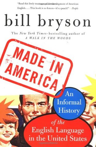 Made In America: An Informal History of American English