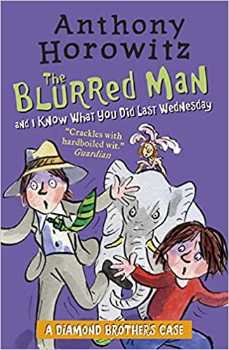 A Diamond Brothers Case: The Blurred Man and I Know What You Did Last Wednesday