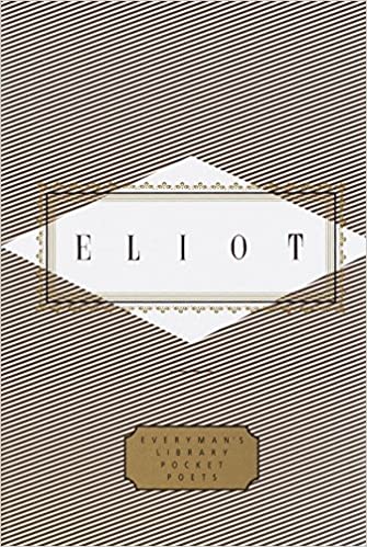 Eliot: Poems and Prose (Everyman's Library Pocket Poets)