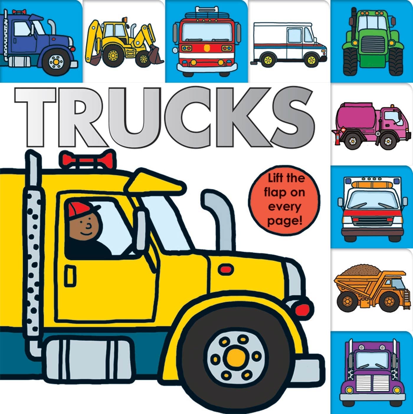 Trucks : Lift-the-Flaps on every truck!
