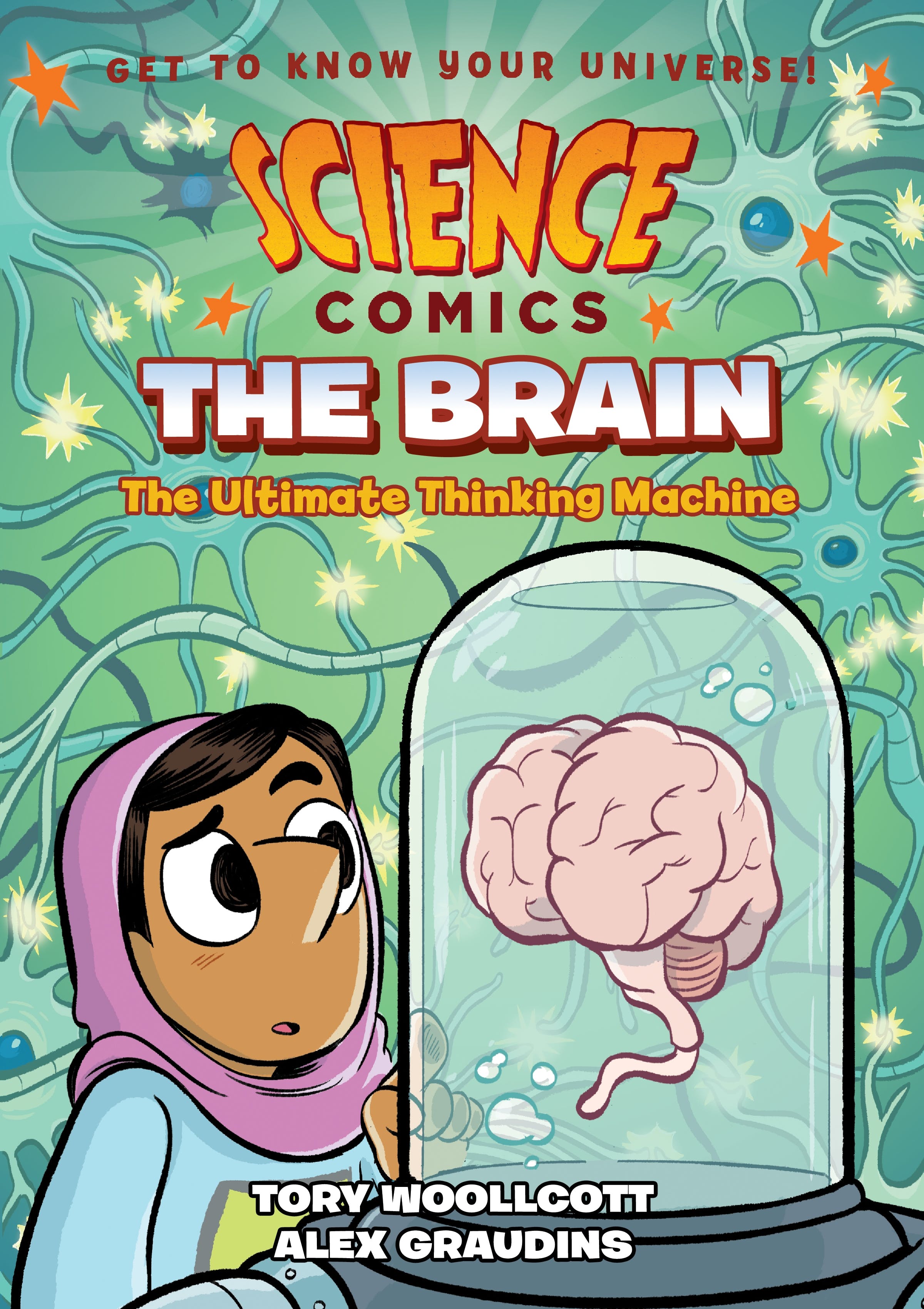Science Comics: The Brain: The Ultimate Thinking Machine