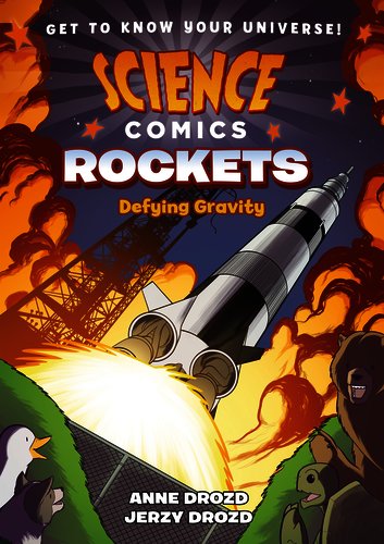 Science Comics: Rockets: Defying Gravity