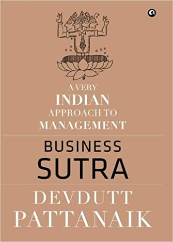 Business Sutra: A Very Indian Approach to Management