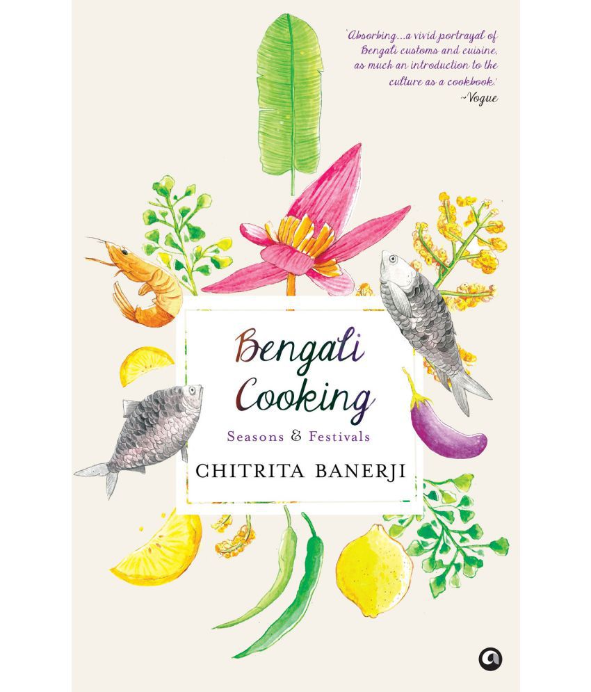 Bengali Cooking: Seasons & Festivals