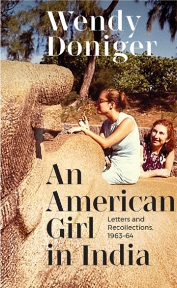 An American Girl in India: Letters and Recollections 1963–64