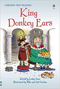 Usborne First Reading : King Donkey Ears