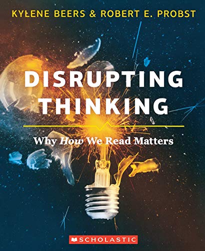 Disrupting Thinking : Why How We Read Matters