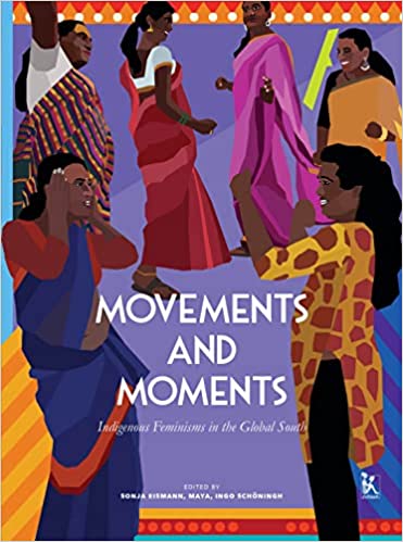 Movements and Moments: Indigenous Feminisms in the Global South