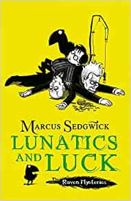 The Raven Mysteries: Lunatics and Luck
