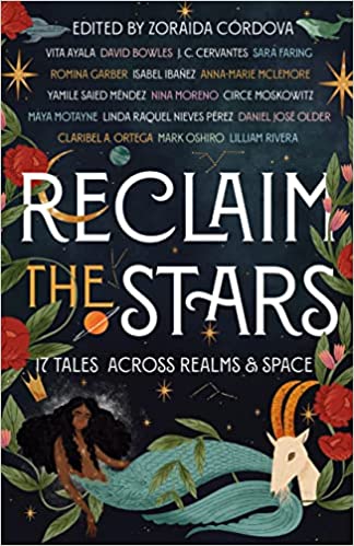 Reclaim The Stars : 17 Tales Across Realms & Space