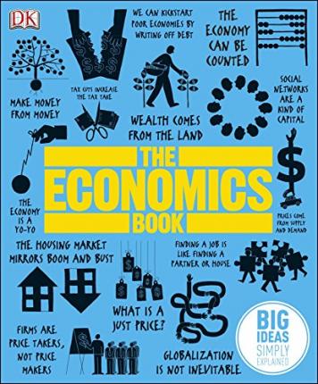 The Economics Book: Big Ideas Simply Explained