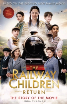 The Railway Children Return : The Story of the Movie