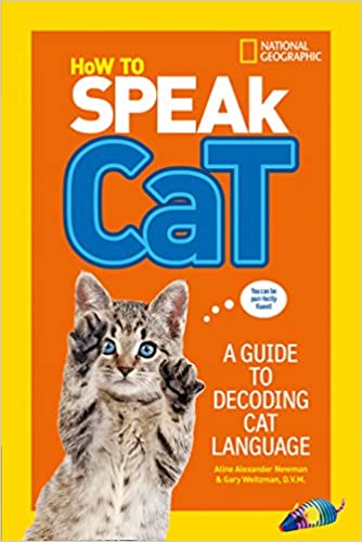 How To Speak Cat : A Guide to Decoding Cat Language