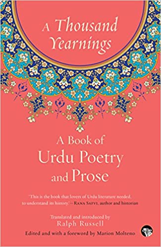 A Thousand Yearnings: A Book of Urdu Poetry and Prose