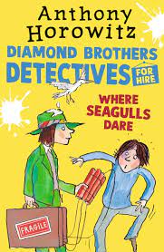 Diamond Brothers Detectives for Hire : Where Seagulls Dare