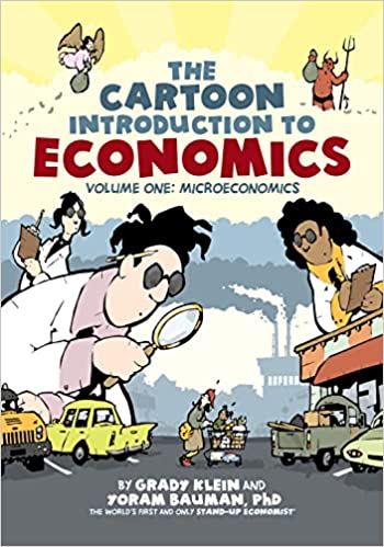 The Cartoon Introduction to Economics, Volume I: Microeconomics