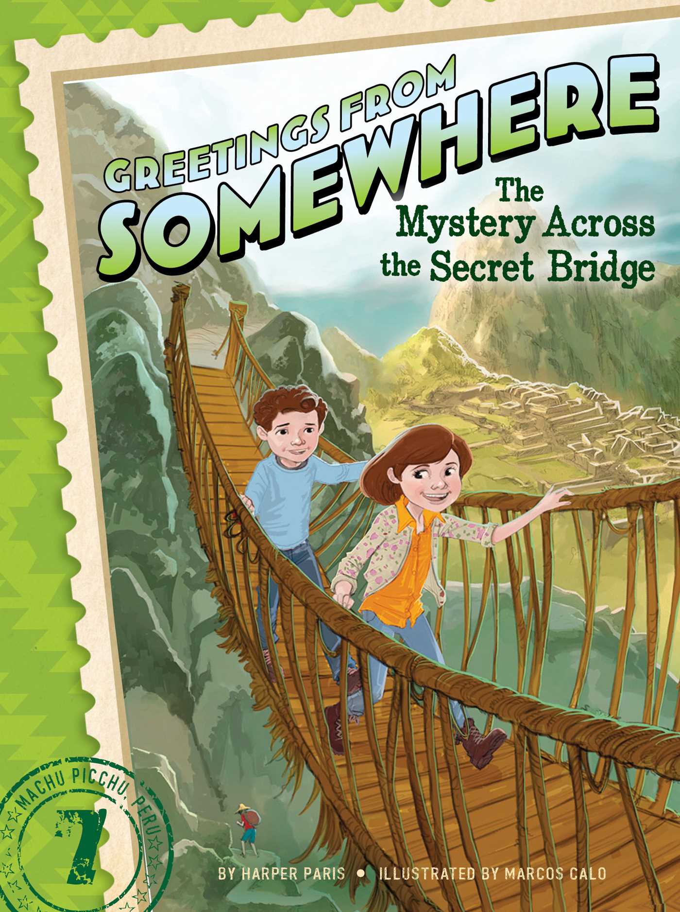 The Mystery Across the Secret Bridge (Greetings from Somewhere Book 7)