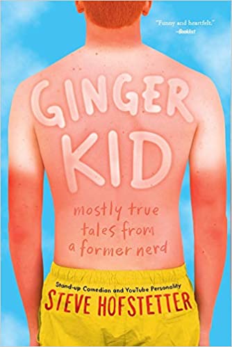 Ginger Kid: Mostly True Tales from a Former Nerd