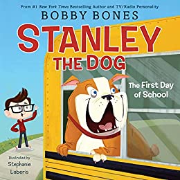 Stanley The Dog: The First Day of School