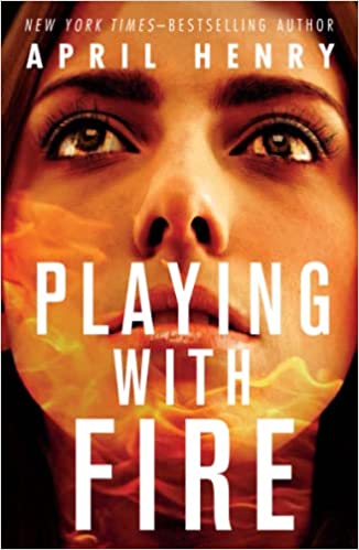 Playing with Fire