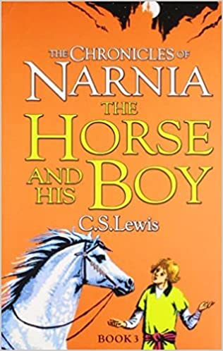 The Chronicles of Narnia : The Horse And His Boy