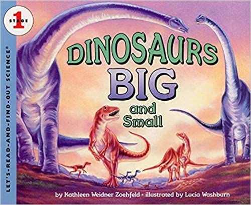 Dinosaurs Big and Small (Let's Read and Find out Science: Stage 1)