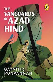 The Vanguards of Azad Hind