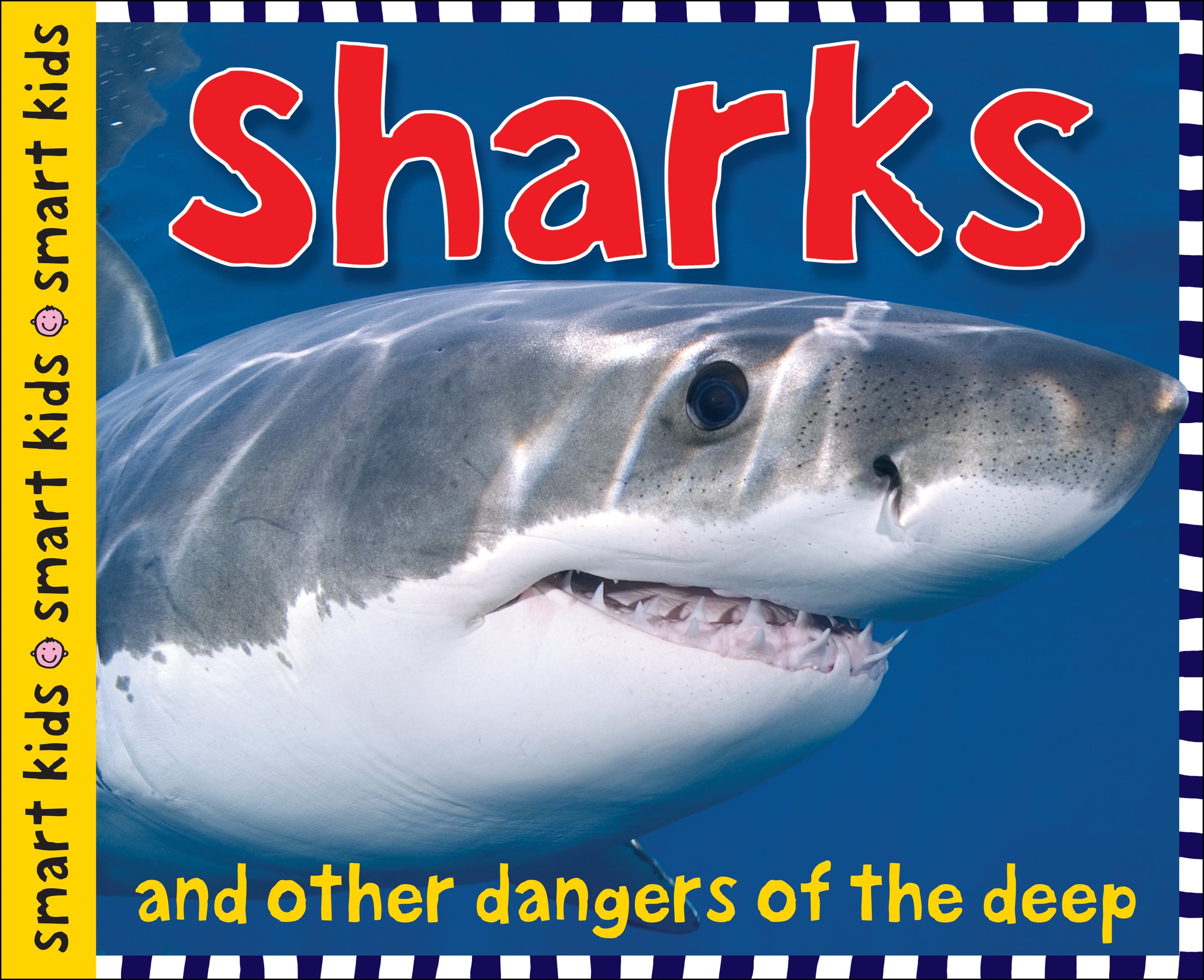 Sharks: And Other Dangers of the Deep!