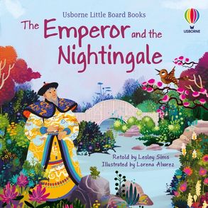 The Emperor and the Nightingale (Usborne Little Board Books)